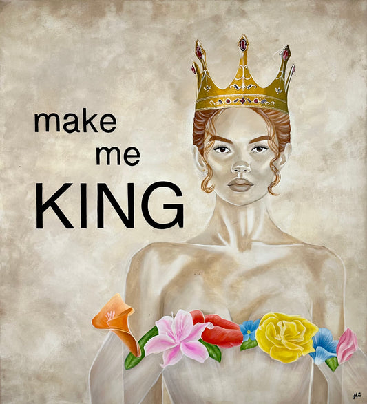 Make me King, 2025